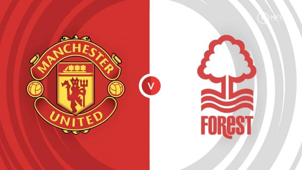 Man Utd vs Nottingham Forest Betting Tips Free Prediction Guide Today