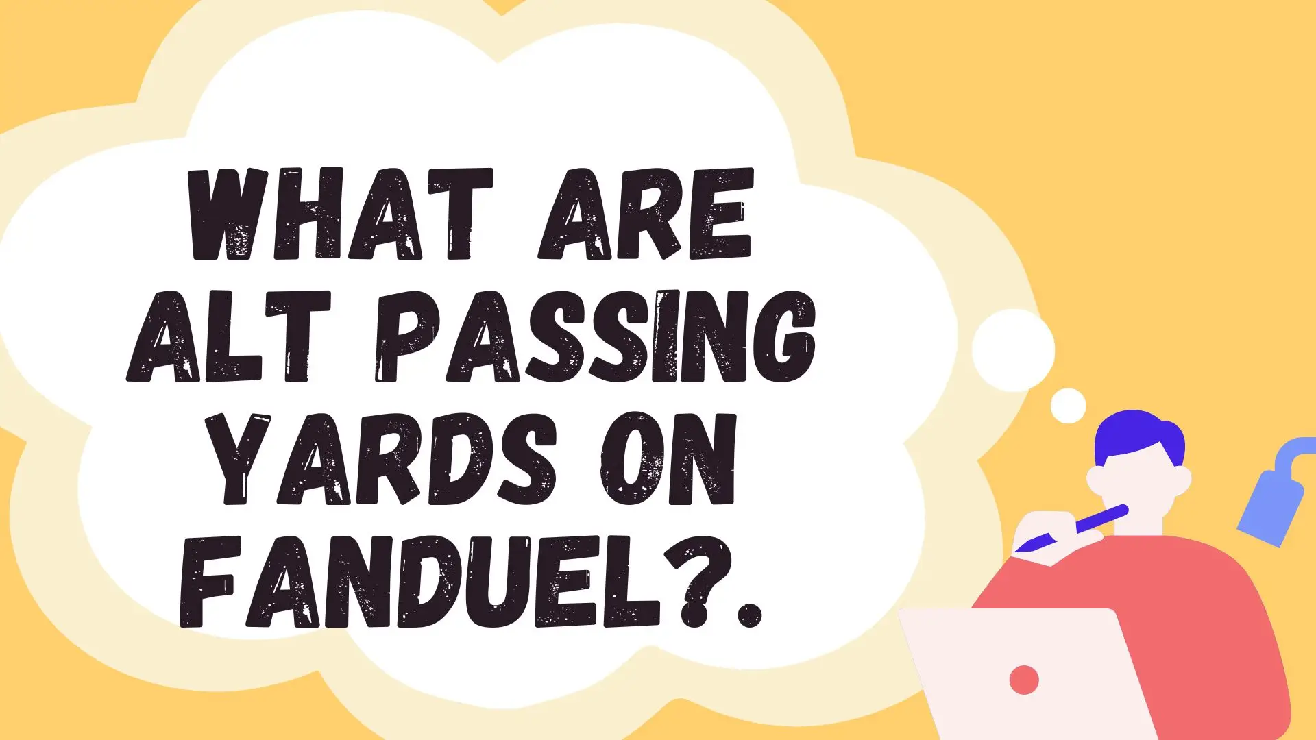 Alt Passing Yards Explained What You Must Know for FanDuel Fantasy